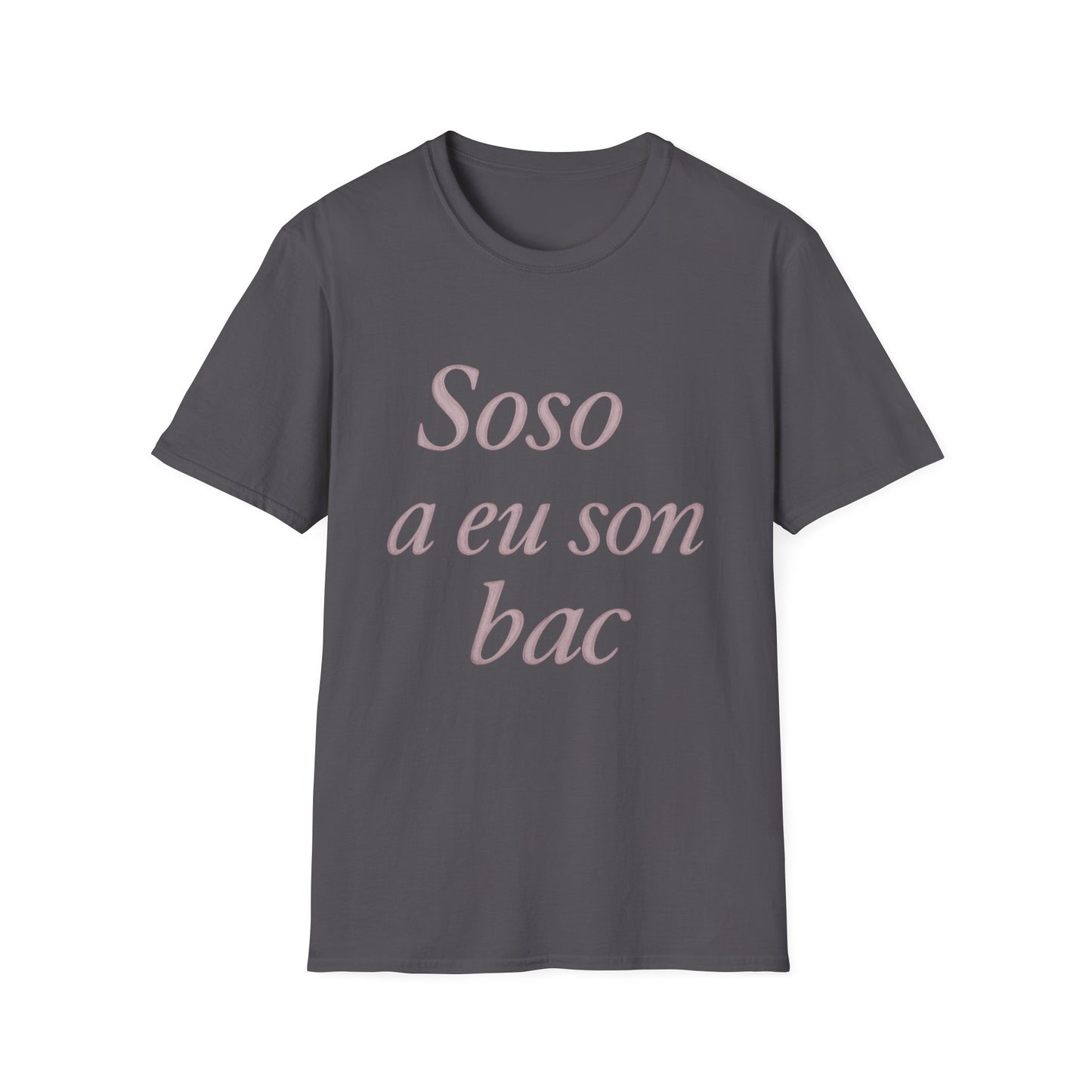 Soso a eu son bac T-Shirt | Casual Unisex Tee for Graduation, Celebrations, Birthdays, Everyday Wear, Gift Ideas