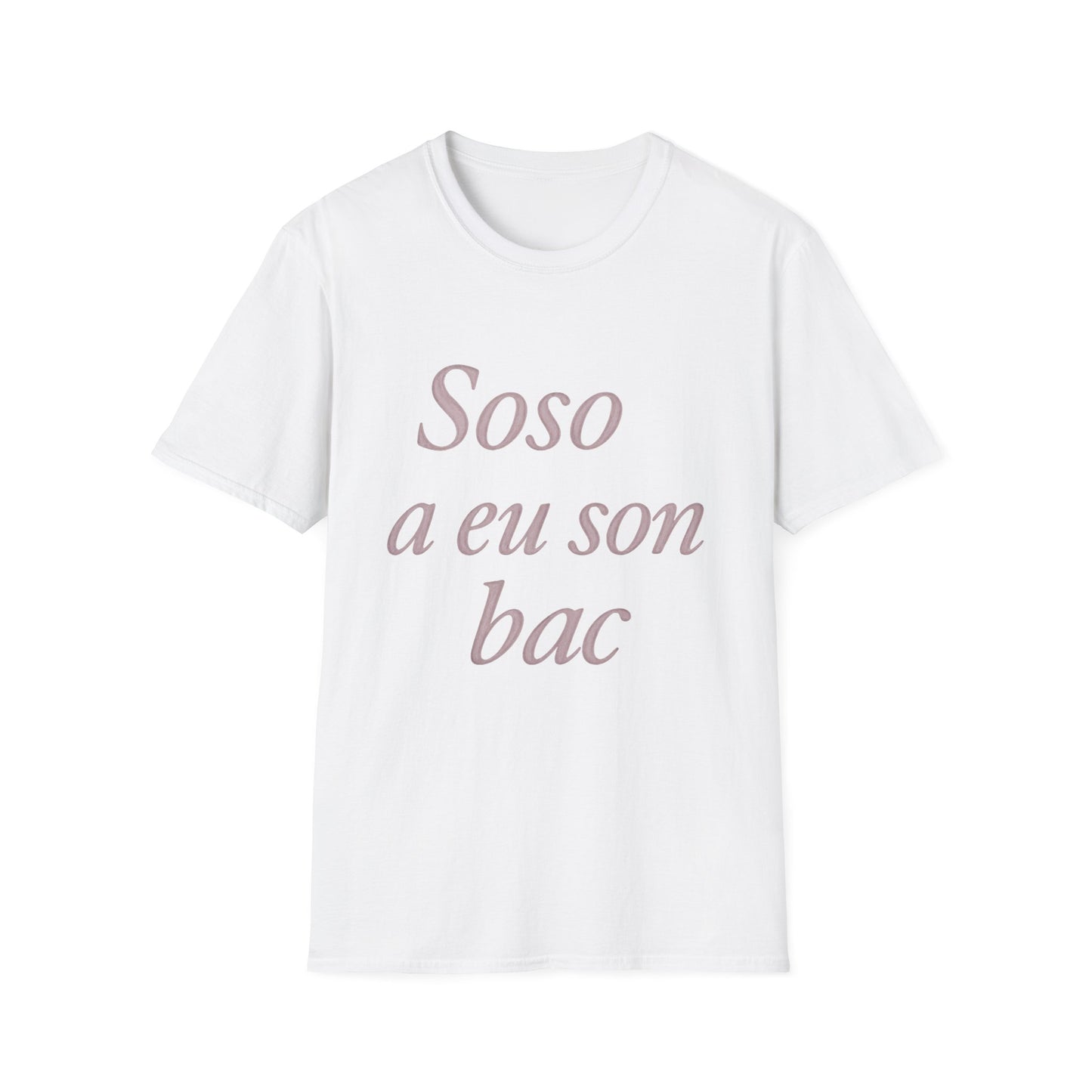 Soso a eu son bac T-Shirt | Casual Unisex Tee for Graduation, Celebrations, Birthdays, Everyday Wear, Gift Ideas