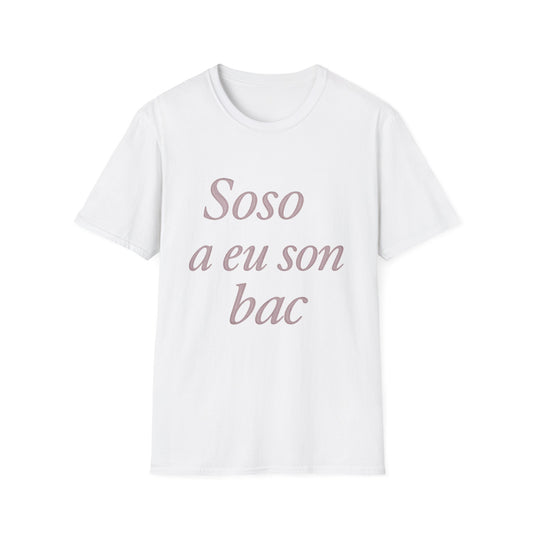 Soso a eu son bac T-Shirt | Casual Unisex Tee for Graduation, Celebrations, Birthdays, Everyday Wear, Gift Ideas
