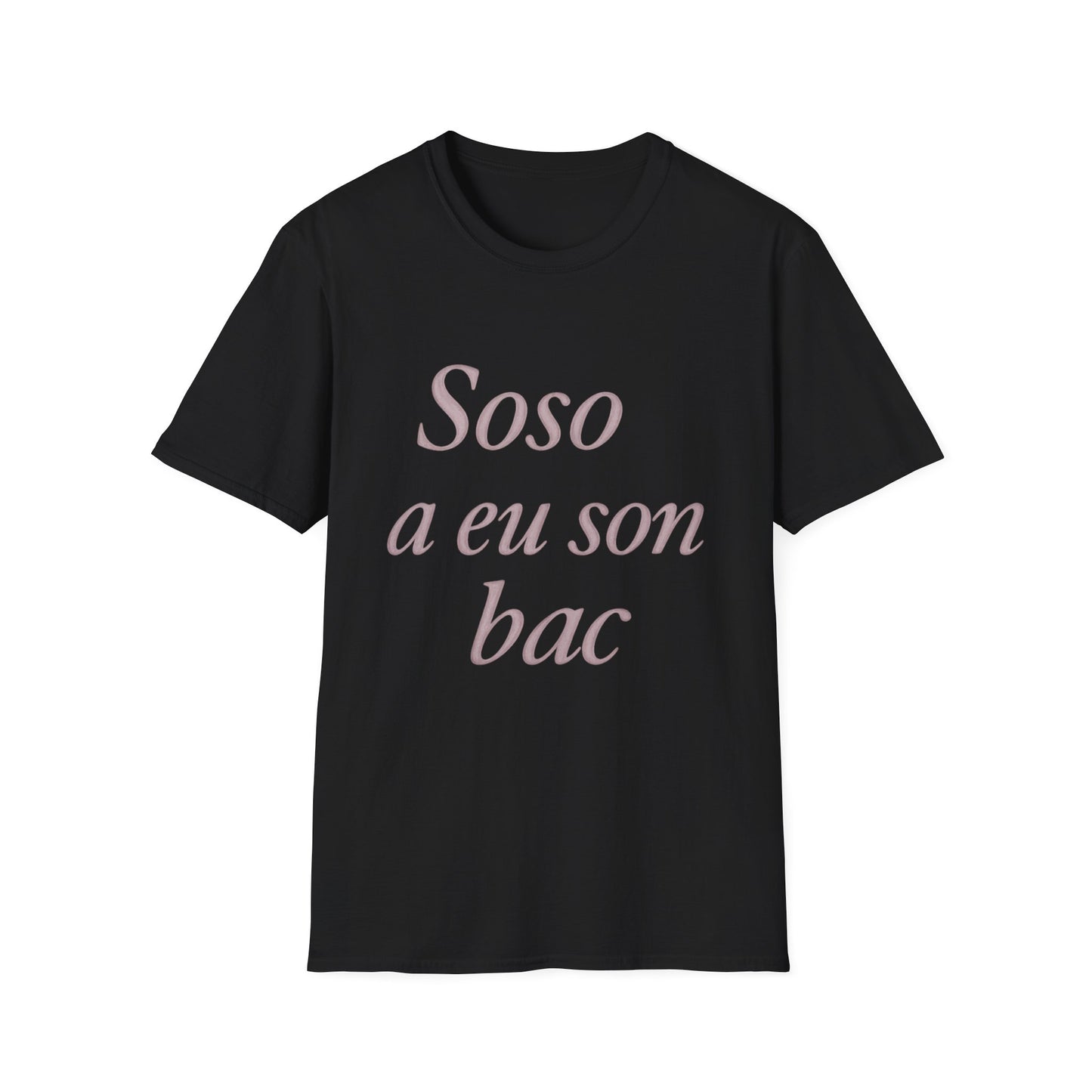Soso a eu son bac T-Shirt | Casual Unisex Tee for Graduation, Celebrations, Birthdays, Everyday Wear, Gift Ideas