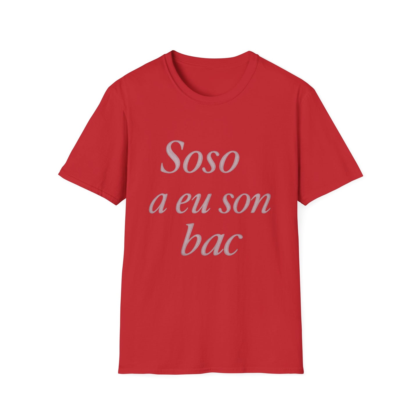 Soso a eu son bac T-Shirt | Casual Unisex Tee for Graduation, Celebrations, Birthdays, Everyday Wear, Gift Ideas