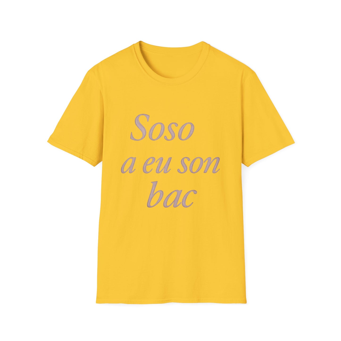 Soso a eu son bac T-Shirt | Casual Unisex Tee for Graduation, Celebrations, Birthdays, Everyday Wear, Gift Ideas