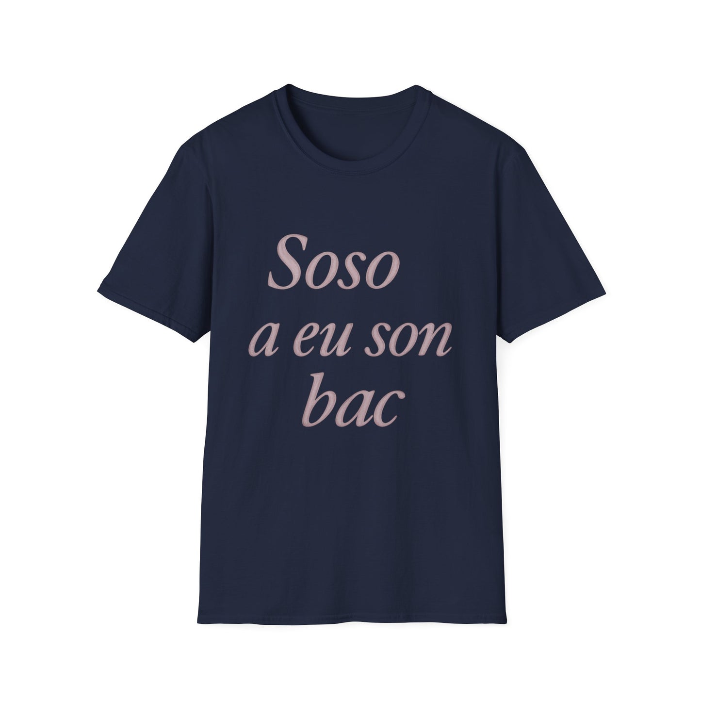 Soso a eu son bac T-Shirt | Casual Unisex Tee for Graduation, Celebrations, Birthdays, Everyday Wear, Gift Ideas